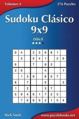 Cover of Sudoku Clásico 9x9 - Difícil - Volumen 4 - 276 Puzzles