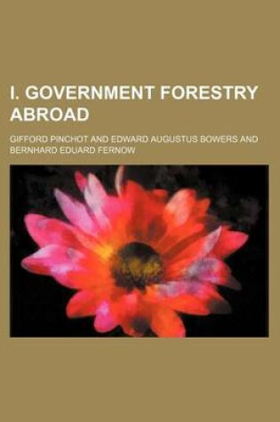 Cover of I. Government Forestry Abroad