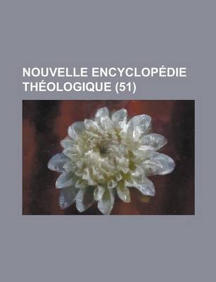 Book cover for Nouvelle Encyclopedie Theologique (51 )