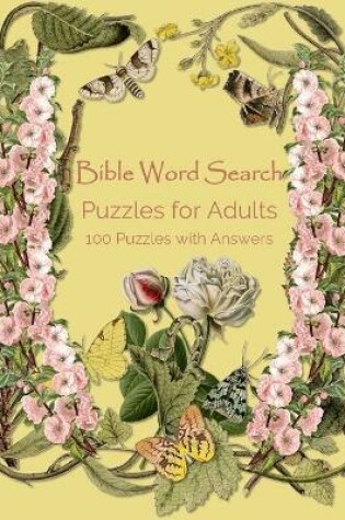 Cover of Bible Word Search Puzzles for Adults, 100 Puzzles with Answers
