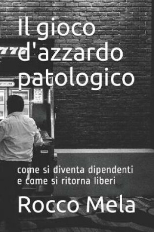 Cover of Il gioco d'azzardo patologico