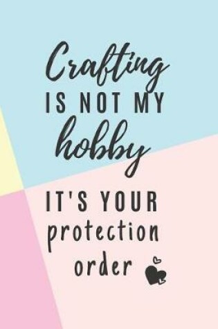 Cover of Crafting is Not My Hobby