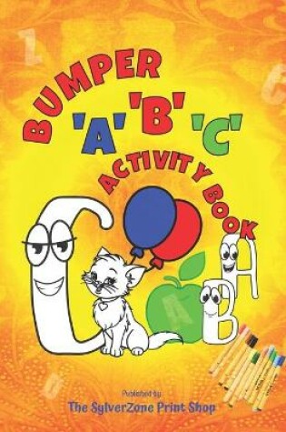 Cover of Bumper 'A', 'B', 'C' Activity Book
