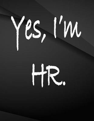 Book cover for Yes, I'm HR.