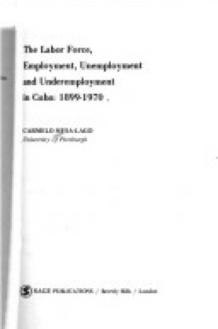 Cover of Labour Force, Employment, Unemployment and Underemployment in Cuba, 1899-1970