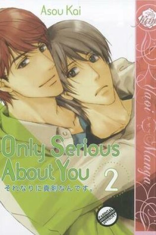 Cover of Only Serious About You Volume 2 (Yaoi)