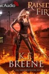 Book cover for Raised in Fire [Dramatized Adaptation]