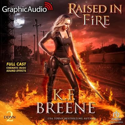 Cover of Raised in Fire [Dramatized Adaptation]
