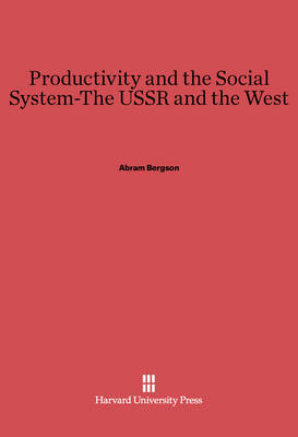 Book cover for Productivity and the Social System-The USSR and the West