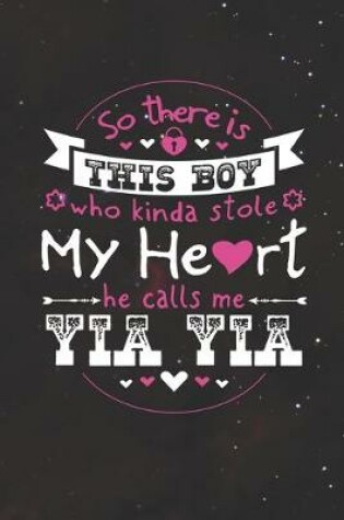 Cover of So There's This Boy Who Kinda Stole My Heart He Calls Me Yia Yia