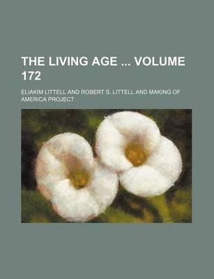 Book cover for The Living Age Volume 172