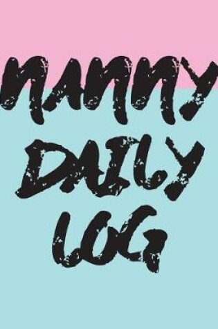 Cover of Nanny Daily Log