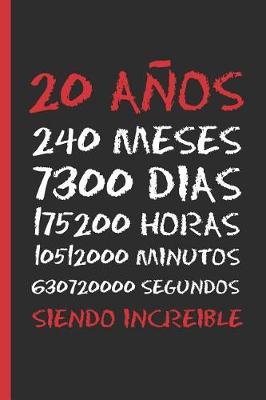 Book cover for 20 Años Siendo Increible