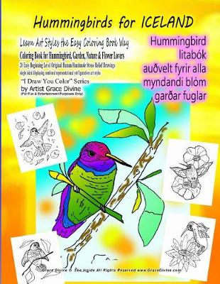 Book cover for Hummingbirds for ICELAND Learn Art Styles the Easy Coloring Book Way Coloring Book for Hummingbird, Garden, Nature & Flower Lovers 20 Easy Beginning Level Original Human Handmade Stress Relief Drawings