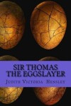 Book cover for Sir Thomas the Eggslayer