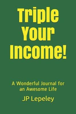 Book cover for Triple Your Income!