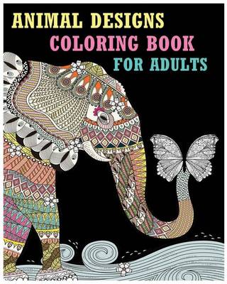 Book cover for Animal Designs Coloring Book for Adults