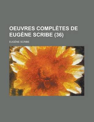 Book cover for Oeuvres Completes de Eugene Scribe (36)