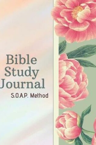 Cover of SOAP Bible Study Journal-Easy & Simple Guide to Scripture Journaling-Bible Study Workbook 100 pages Book 7