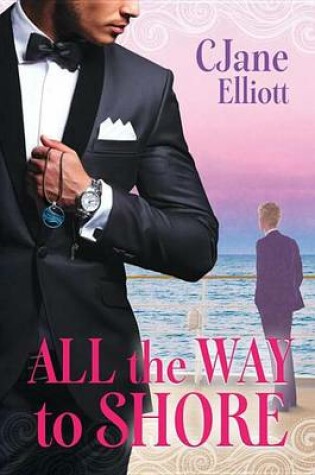 Cover of All the Way to Shore
