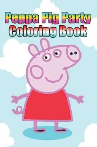 Cover of peppa pig party coloring book