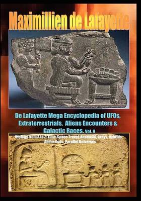 Book cover for de Lafayette Mega Encyclopedia of UFOs, Extraterrestrials, Aliens Encounters & Galactic Races. Vol.9