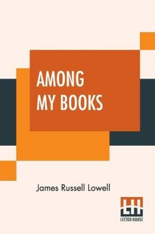 Cover of Among My Books (Complete)