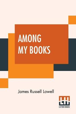 Book cover for Among My Books (Complete)