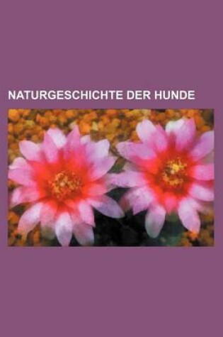 Cover of Naturgeschichte Der Hunde