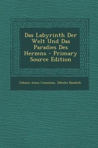 Cover of Das Labyrinth Der Welt Und Das Paradies Des Herzens