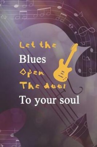 Cover of Let The Blues Open The Door To Your Soul