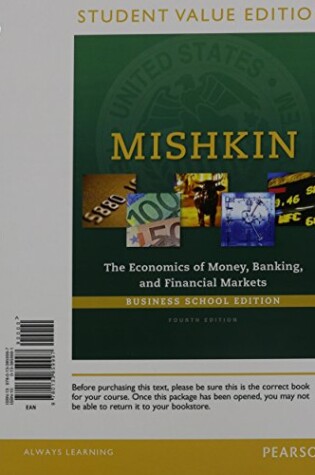 Cover of Economics of Money, Banking and Financial Markets, Business School Edition, Student Value Edition