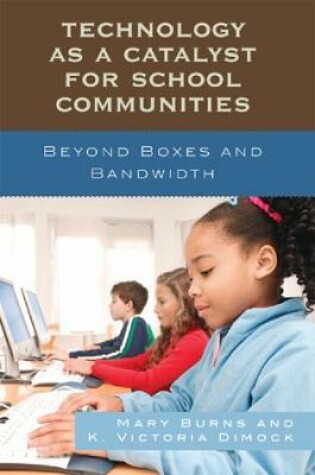 Cover of Technology as a Catalyst for School Communities
