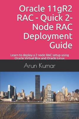 Book cover for Oracle 11gR2 RAC - Quick 2-Node RAC Deployment Guide