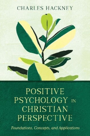 Cover of Positive Psychology in Christian Perspective – Foundations, Concepts, and Applications