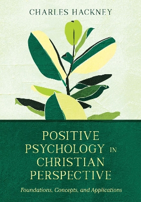 Book cover for Positive Psychology in Christian Perspective – Foundations, Concepts, and Applications