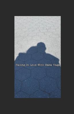 Book cover for Falling In Love With Baba Yaga