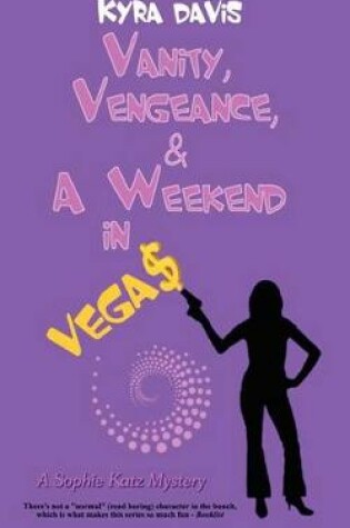 Vanity, Vengeance And A Weekend In Vegas