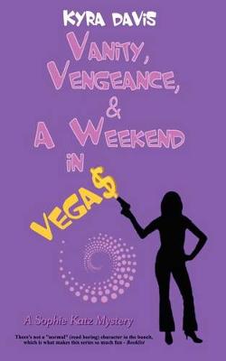 Vanity, Vengeance And A Weekend In Vegas by Kyra Davis