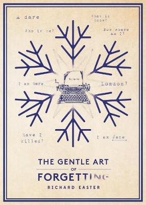 Cover of The Gentle Art Of Forgetting