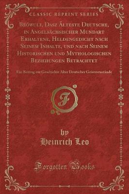 Book cover for Bëówulf, Dasz Älteste Deutsche, in Angelsächsischer Mundart Erhaltene, Heldengedicht Nach Seinem Inhalte, Und Nach Seinem Historischen Und Mythologischen Beziehungen Betrachtet