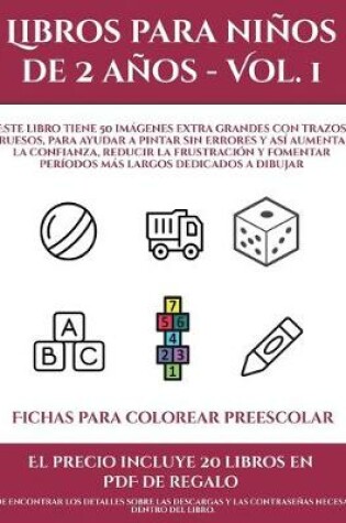 Cover of Fichas para colorear preescolar (Libros para niños de 2 años - Vol. 1)