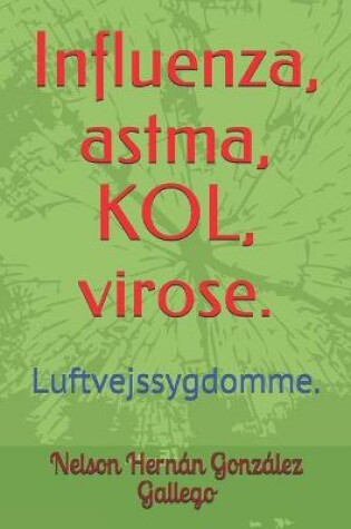 Cover of Influenza, astma, KOL, virose.