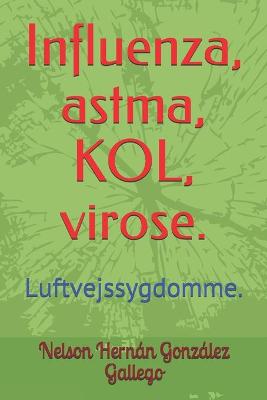 Book cover for Influenza, astma, KOL, virose.