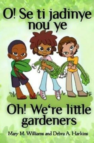 Cover of Oh! We're little gardeners
