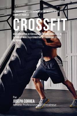 Book cover for Le Programme D'Entrainement de Musculation Complet Pour Le Cross Fit