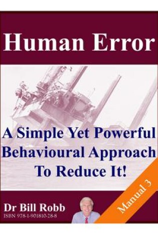 Cover of Human Error. a Simple Yet Powerful Behavioural Approach to Reduce It!