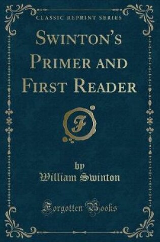 Cover of Swinton's Primer and First Reader (Classic Reprint)