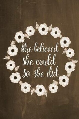 Cover of Chalkboard Journal - She Believed She Could So She Did (Brown)