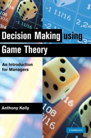 Cover of Decision Making Using Game Theory